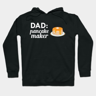 Dad : Pancake Maker Hoodie